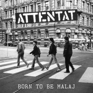 Attentat - Born to be Malaj 7'' (colored vinyl)