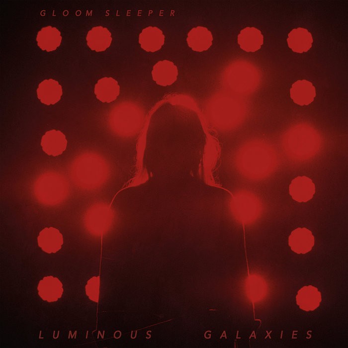 Gloom Sleeper - Luminous Galaxies LP (Default)
