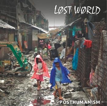 Lost World - Posthumanism 7''