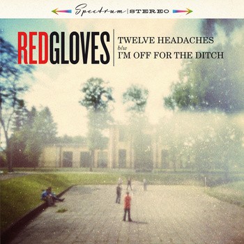 Red Gloves - Twelve Headaches 7''
