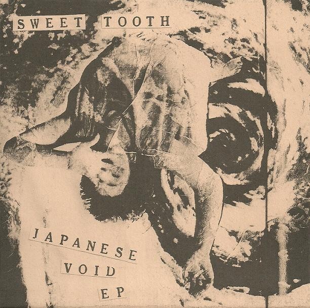 Sweet Tooth - Japanese Void 7''