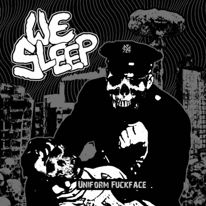 We Sleep - Uniform Fuckface 7''