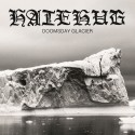 Hatehug - Doomsday Glacier LP