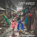 Lost World - Posthumanism 7''
