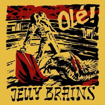 Jelly Brains - Olé LP (Default)