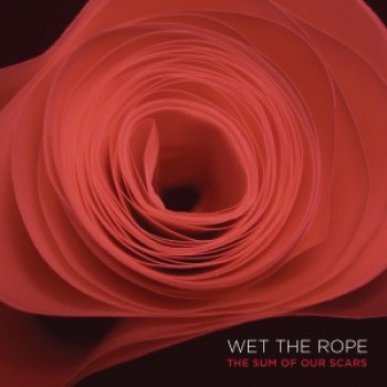 Wet The Rope - The Sum Of Our Scars LP (Default)