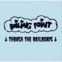 Boiling Point – Thrash The Railroads Flexi 7'' (clear)