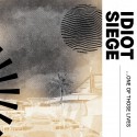 Idiot Siege – One Of Those Lives LP