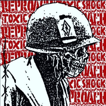 Toxic Shock / Reproach Split