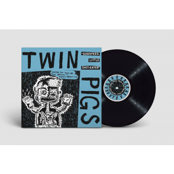 Twin Pigs - Godspeed, Little Shit-Eater LP