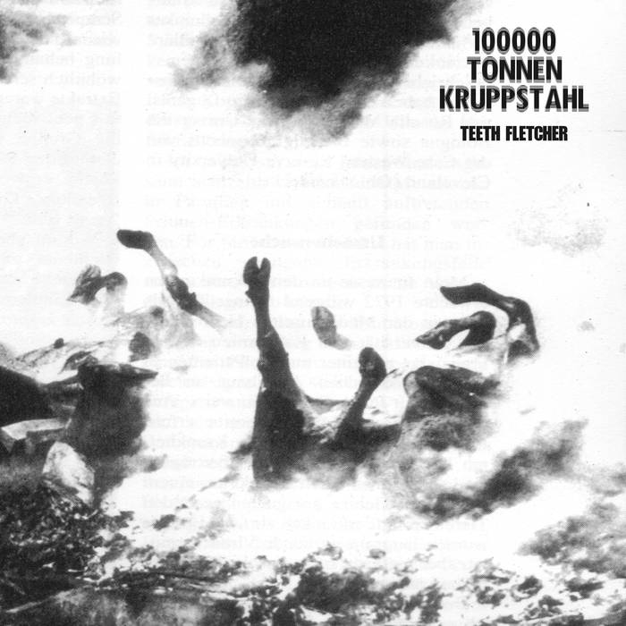 100000 Tonnen Kruppstahl -  Teeth Fletcher DoLP
