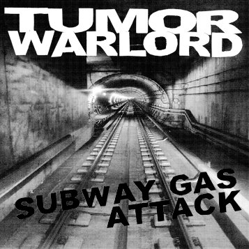 Tumor Warlord – Subway Gas Attack 7'' (clear vinyl + silkscreened cover)