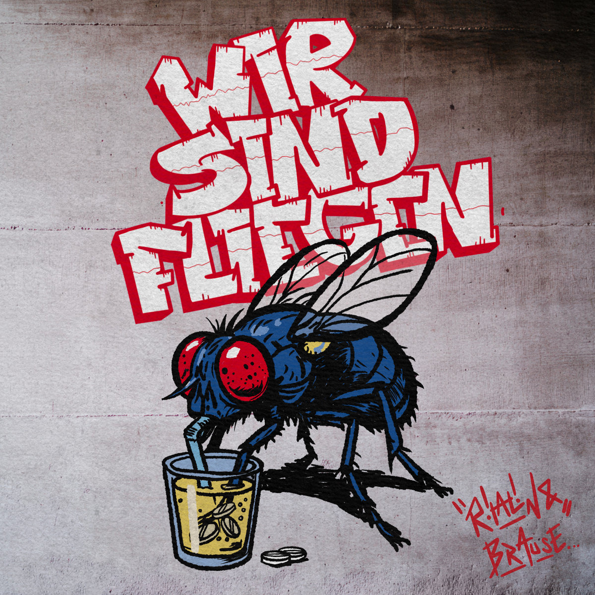 Wir Sind Fliegen – Ritalin & Brause