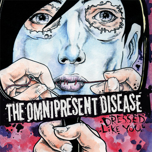 The Omnipresent Disease – Dressed Like You 10''