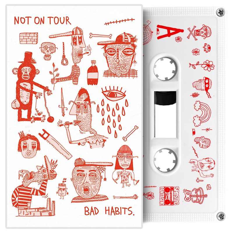 Not On Tour – Bad Habits Tape