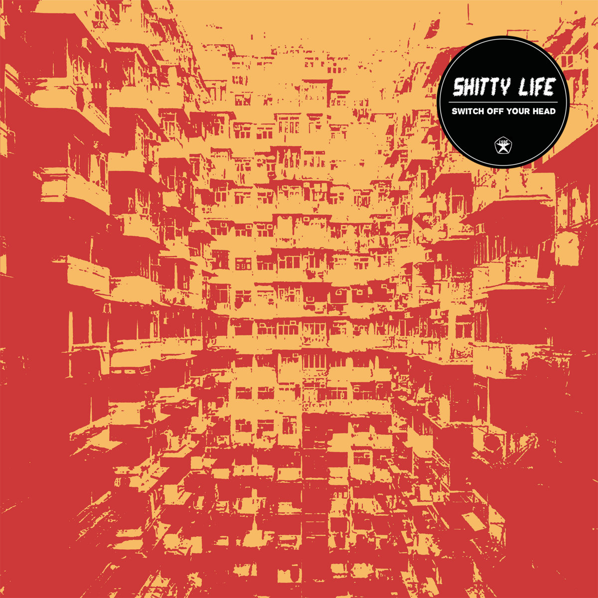Shitty Life – Switch Off Your Head LP