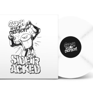 Sidetracked - Crush Kill Destroy LP (white vinyl)