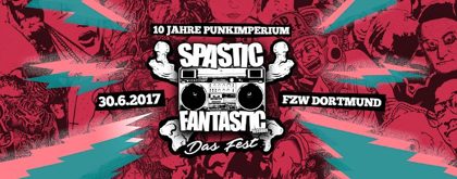 Flyer Spastic Fantastic Fest 2017 Fr, 30.06.2017