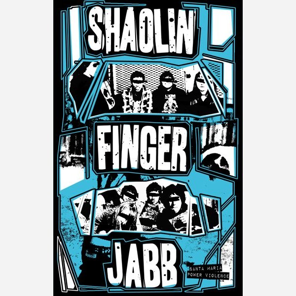 Shaolin Finger Jabb – Santa Maria Powerviolence Discography Tape (YAKUZZI! 05)