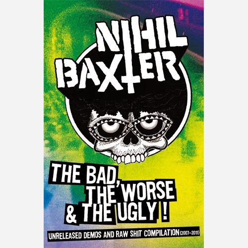 Nihil Baxter – The Bad, The Worse And The Ugly Tape (YAKUZZI! 31)