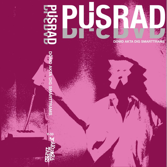 Pusrad – After All, Who Buys A Slice With Your Two And A Half Minutes Playing Time Tape (YAKUZZI! 33)